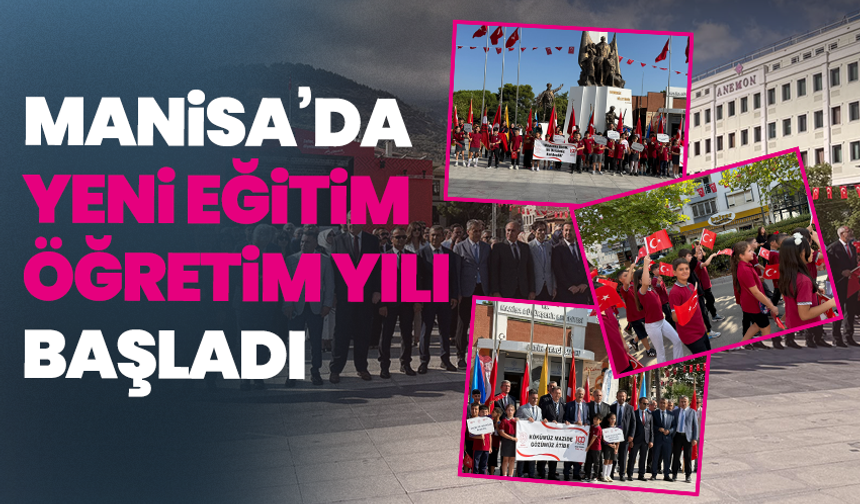 Manisa’da yeni eğitim öğretim yılı başladı