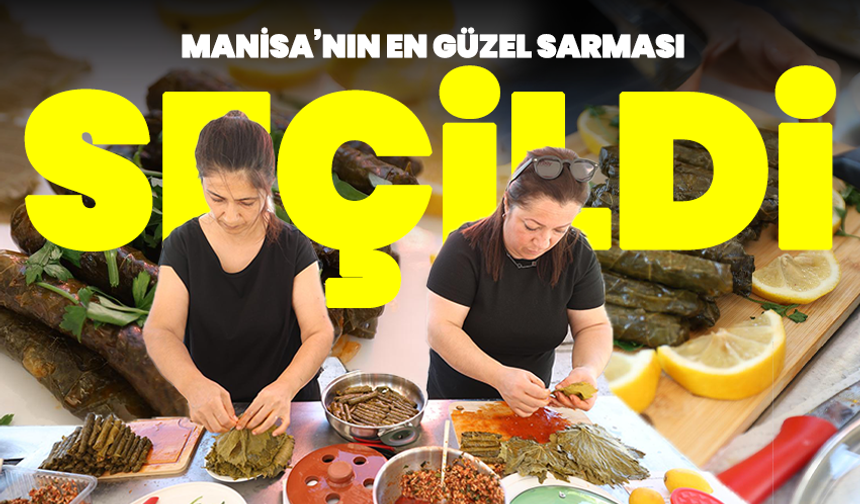 Manisa’nın En Güzel Sarması Seçildi