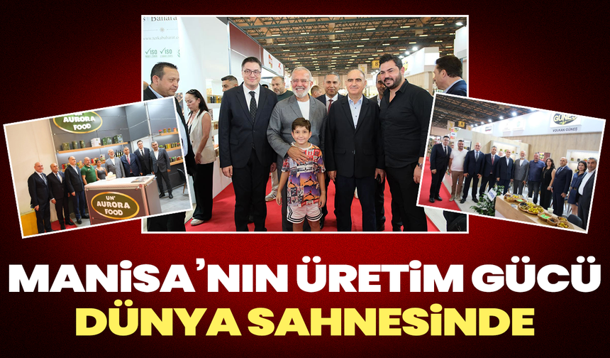 Manisa’nın Üretim Gücü Dünya Sahnesinde