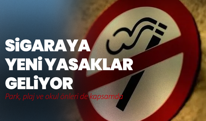 Sigaraya yeni yasaklar geliyor: Park, plaj ve okul önleri de kapsamda