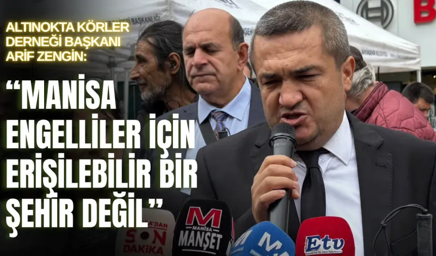 Arif Zengin: “Manisa engelliler için erişilebilir bir şehir değil”