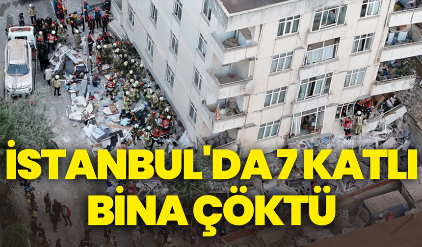 İstanbul'da 7 katlı bina çöktü