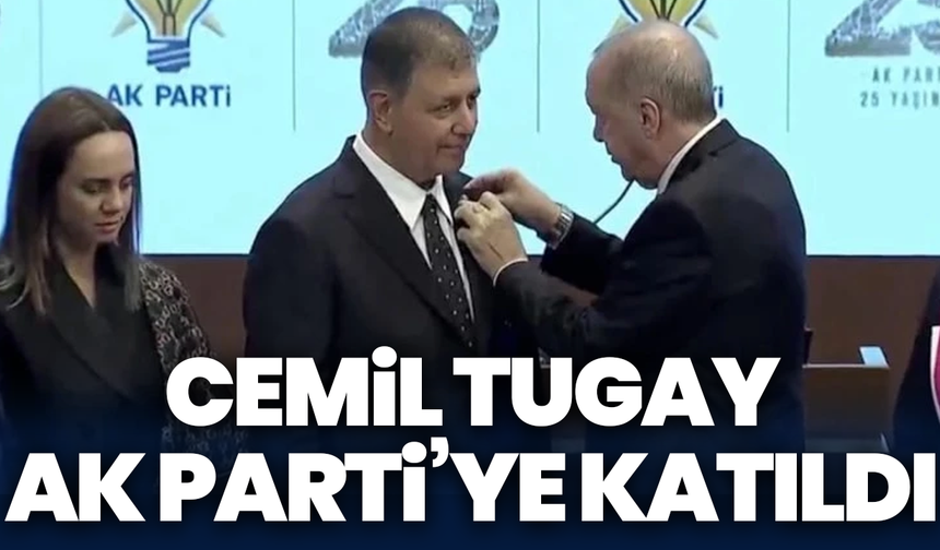 Cemil Tugay AK Parti’ye katıldı: Rozetini Erdoğan taktı