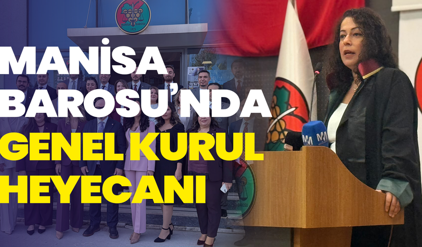 Manisa Barosu’nda olağan genel kurul gerçekleştirildi