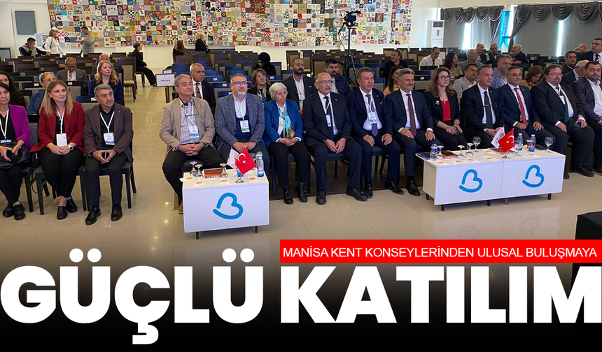 Manisa kent konseylerinden ulusal buluşmaya güçlü katılım