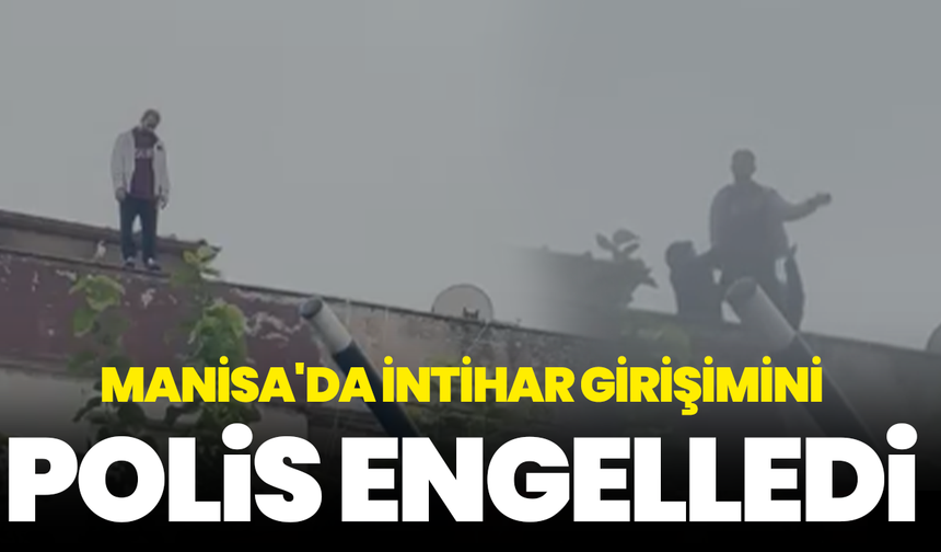 Manisa'da İ-tihar Girişimini Polis Engelledi