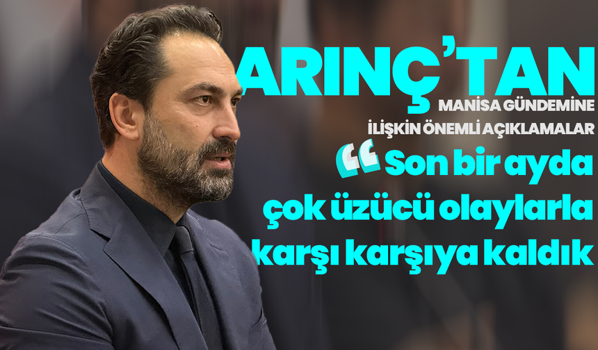Arınç’tan Manisa gündemine ilişkin önemli açıklamalar