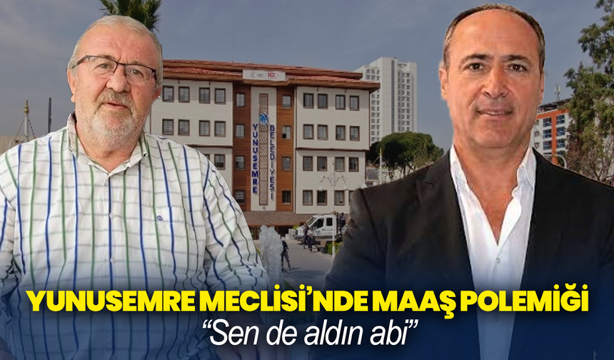 Yunusemre Meclisi’nde maaş tartışması: Kuyumcu ile muhalefet karşı karşıya geldi