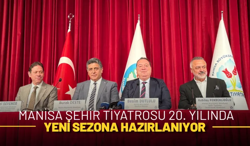 Manisa Şehir Tiyatrosu 20. Yılında Yeni Sezona Hazırlanıyor
