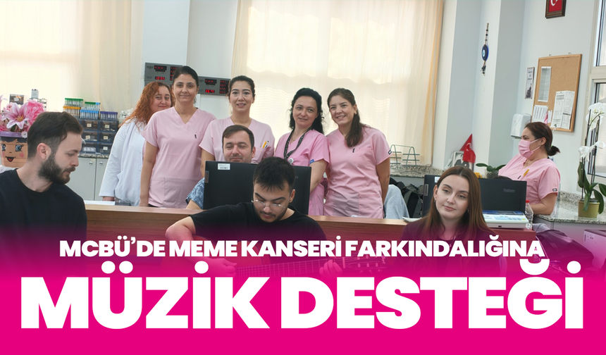 MCBÜ’de Meme Kanseri Farkındalığına Müzik Desteği