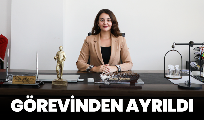 Yunusemre Belediye Başkan Yardımcısı Özge Arslan görevinden ayrıldı