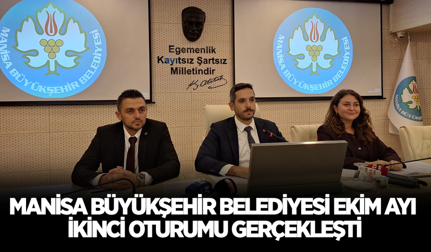 Manisa Büyükşehir Belediyesi Ekim Ayı İkinci Oturumu Gerçekleşti